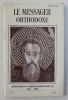 LE MESSAGER ORTHODOXE - REVUE DE PENSEE ET D &#039; ACTION ORTHODOXES , No. 107 , 1988