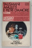 TALISMANI AMULETI , E FILTRI D'AMORE di LYNN KEITH , 1976