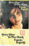 Fausto Papetti - Sexy Slow In The Dark, Caseta audio