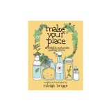 Make Your Place: Affordable, Sustainable Nesting Skills