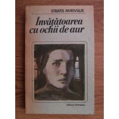 Stratis Mirivillis - Invatatoarea cu ochii de aur