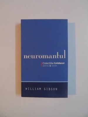 NEUROMANTUL de WILLIAM GIBSON , 2008 foto