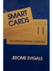 Jerome Svigals - Smart cards - The ultimate personal computer (Editia: 1985)