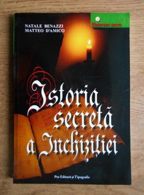 Istoria secreta a Inchizitiei - Natale Benazzi foto