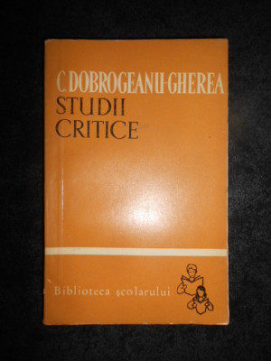 C. Dobrogeanu Gherea - Studii critice foto