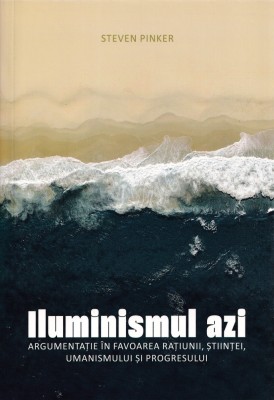 Iluminismul azi - Steven Pinker foto
