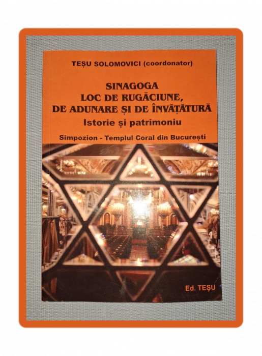 TESU SOLOMOVICI - SINAGOGA, LOC DE RUGACIUNE, DE ADUNARE SI DE INVATATURA