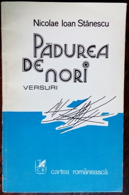 NICOLAE IOAN STANESCU - PADUREA DE NORI (VERSURI) [editia princeps, 1983] foto