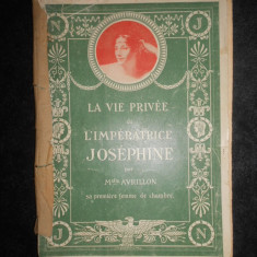 MEMOIRES DE Mlle AVRILLON - LA VIE PRIVEE DE L'IMPERATRICE JOSEPHINE