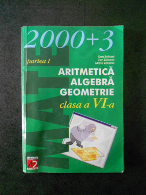 DAN BRANZEI - ARITMETICA, ALGEBRA, GEOMETRIE partea 1, clasa a VI-a foto