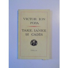 TAKE,IANKE SI CADIR de VICTOR ION POPA 1972