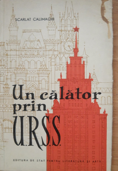 Scarlat Calimachi - Un călător prin URSS