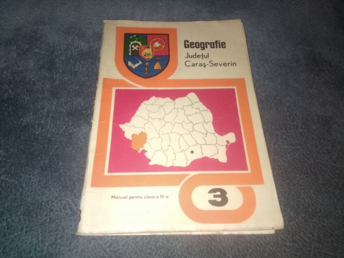 MANUAL GEOGRAFIE JUDETUL CARAS SEVERIN 1976
