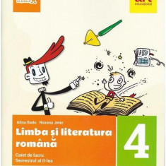 Limba și literatura română. Caiet de lucru Clasa a IV-a Semestrul al II-lea (+ portofoliul de evaluare al elevului) - Paperback - Alina Radu, Roxana J