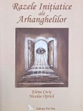 Razele initiatice ale Arhanghelilor Elena Copis Nicolae Oprica Carte Noua Anticariat