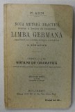 NOUA METODA PRACTICA PENTRU A INVATA CU INLESNIRE LIMBA GERMANA de F. AHN , CURSUL II si III : NOTIUNI DE GRAMATICA EDITIE INTERBELICA