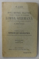 NOUA METODA PRACTICA PENTRU A INVATA CU INLESNIRE LIMBA GERMANA de F. AHN , CURSUL II si III : NOTIUNI DE GRAMATICA EDITIE INTERBELICA