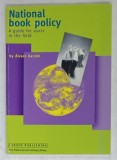 NATIONAL BOOK POLICY , A GUIDE FOR USERS IN THE FIELD by ALVARO GARZON , 1997