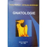 GNATOLOGIE-VASILE BURLUI, CATALINA MORARASU-223160
