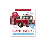 Giant Trucks: My First Book of Sounds: A Press &amp; Play Sound Board Book