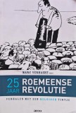 Cumpara ieftin 25 Roemeense revolutie - 2014 - Marc Verhaert (red.) (XE190)
