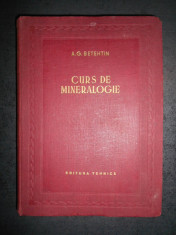 A. G. BETEHTIN - CURS DE MINERALOGIE (1953) foto