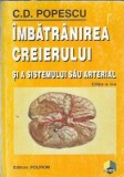 Imbatranirea creierului si a sistemului arterial - Carte C. D. Popescu, Editura Polirom, 1997
