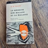 Le medecin son malade et la maladie , Dr. M. Balint