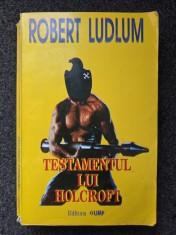 TESTAMENTUL LUI HOLCROFT - Robert Ludlum
