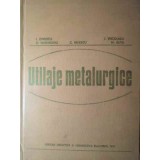 UTILAJE METALURGICE-I.OPRESCU, FL. GHEORGHIU, C. BALESCU, I. VARCOLACU, M. GUTU-91189