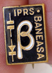 I.582 INSIGNA ROMANIA IPRS BANEASA PIESE RADIO SEMICONDUCTORI h14mm email foto