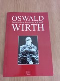 Portretul unui maestru spiritual, Oswald Wirth (invatatura masonica)