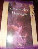 DOAMNA ALBA A HABSBURGILOR - PAUL MORAND