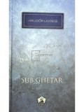 Halldor Laxness - Sub Ghetar (Editia: 2012)
