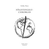 F&ouml;ldtengelycsikorg&aacute;s - Feliks Netz