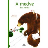A medve &eacute;s a kardja - Davide Cali