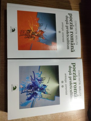 Constantin Abaluta - Poezia romana dupa proletcultism - generatia anilor &amp;#039;60 - &amp;#039;70. Antologie comentata - 2 volume (Editura Ex Ponto, 2000) foto