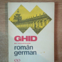 GHID DE CONVERSATIE ROMAN - GERMAN de ILSE CHIVARAN MULLER , LIANE BIDIAN , Bucuresti 1968