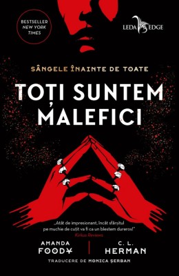 Toti Suntem Malefici - Amanda Foody, C. L. Herman foto