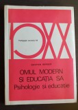 Omul modern și educația sa. Psihologie și educație - Gaston Berger