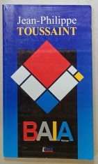 BAIA , roman de JEAN - PHILIPPE TOUSSAINT , 2009