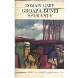Groapa bunei sperante - Romain Gary