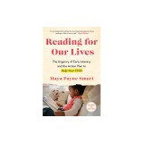 Reading for Our Lives: The Urgency of Early Literacy and the Action Plan to Help Your Child