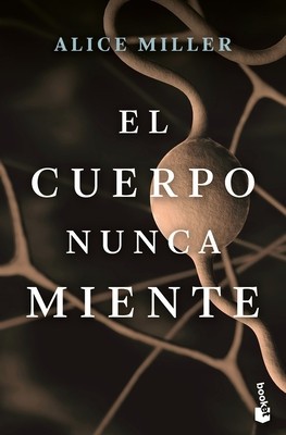 El Cuerpo Nunca Miente foto