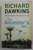 The ancestor&#039;s tale : a pilgrimage to the dawn of life / Richard Dawkins