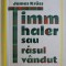 TIMM THALER SAU RASUL VANDUT de JAMES KRUSS , 2017