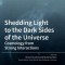 Shedding Light to the Dark Sides of the Universe: Cosmology from Strong Interactions