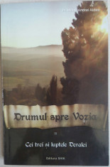 M. A. ALDEA - DRUMUL SPRE VOZIA II - CEI TREI SI LUPTELE DERALEI {2015} foto