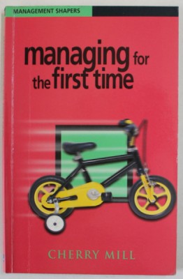 MANAGING FOR THE FIRST TIME by CHERRY MILL , 2004 foto
