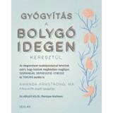 Gy&oacute;gy&iacute;t&aacute;s a bolyg&oacute;idegen kereszt&uuml;l - Az idegrendszer szab&aacute;lyoz&aacute;s&aacute;val tehet&uuml;nk az&eacute;rt, hogy test&uuml;nk megfelelően reag&aacute;ljon SZORONG&Aacute;S, DEPRESSZI&Oacute;, STRESSZ
